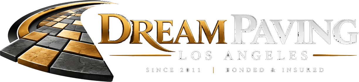 Dream Paving Los Angeles - Since 2011, Bonded & Insured