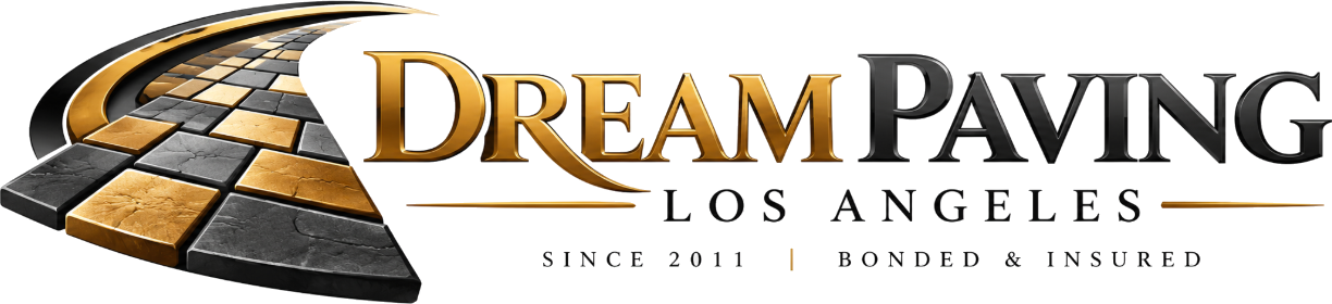 Dream Paving Los Angeles - Since 2011, Bonded & Insured